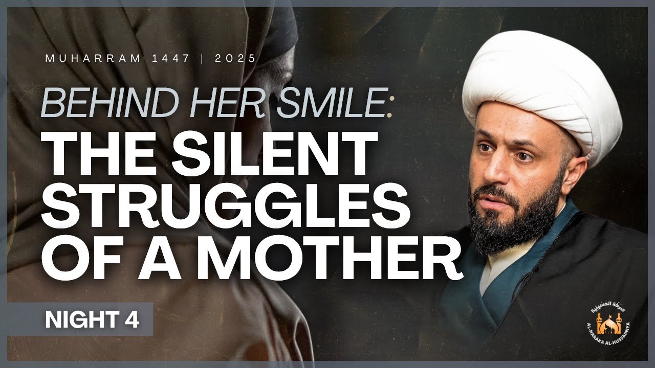 Night 4- The Silent Struggles Of A Mother - Sheikh Azhar Nasser l Muharram 2025/1447