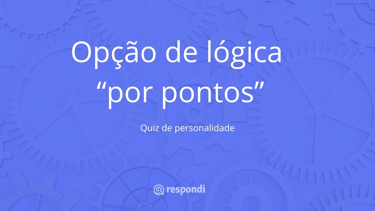 Pulos l&oacute;gicos e pontua&ccedil;&otilde;es no Respondi: quiz de personalidade