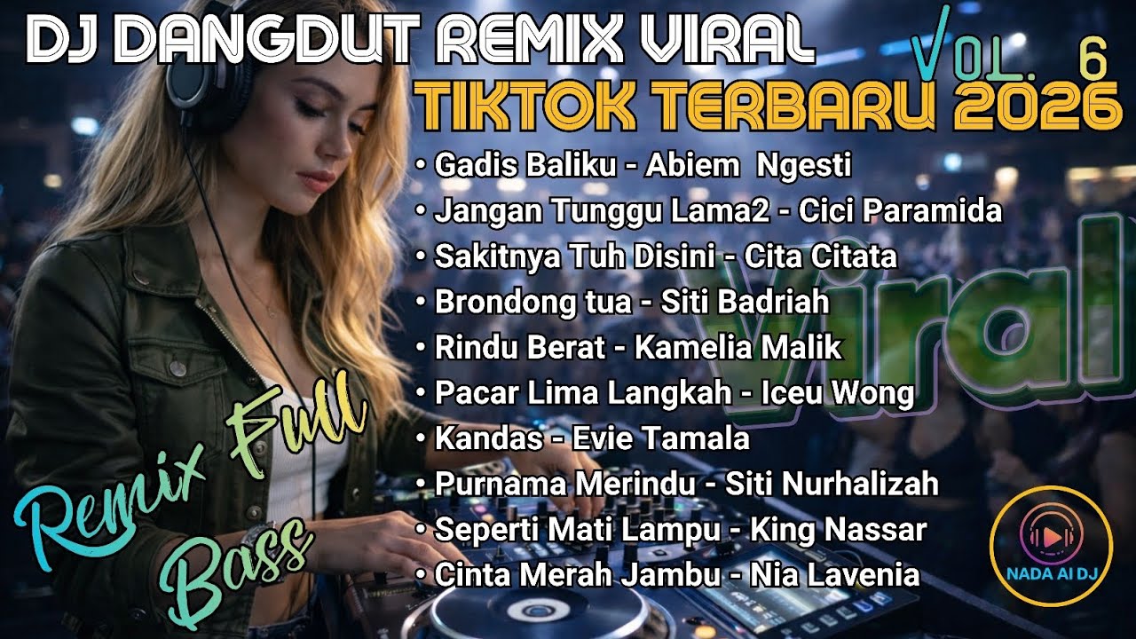 DJ DANGDUT REMIX TERBARU 2026 🎧 DJ GADIS BALIKU | DJ JANGAN TUNGGU LAMA2 | VIRAL TIKTOK FULL BASS