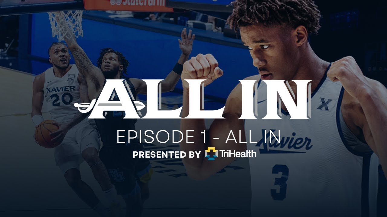 ALL IN: The Exclusive Story of the 2024-2025 Xavier Musketeers | Episode 1 - All In