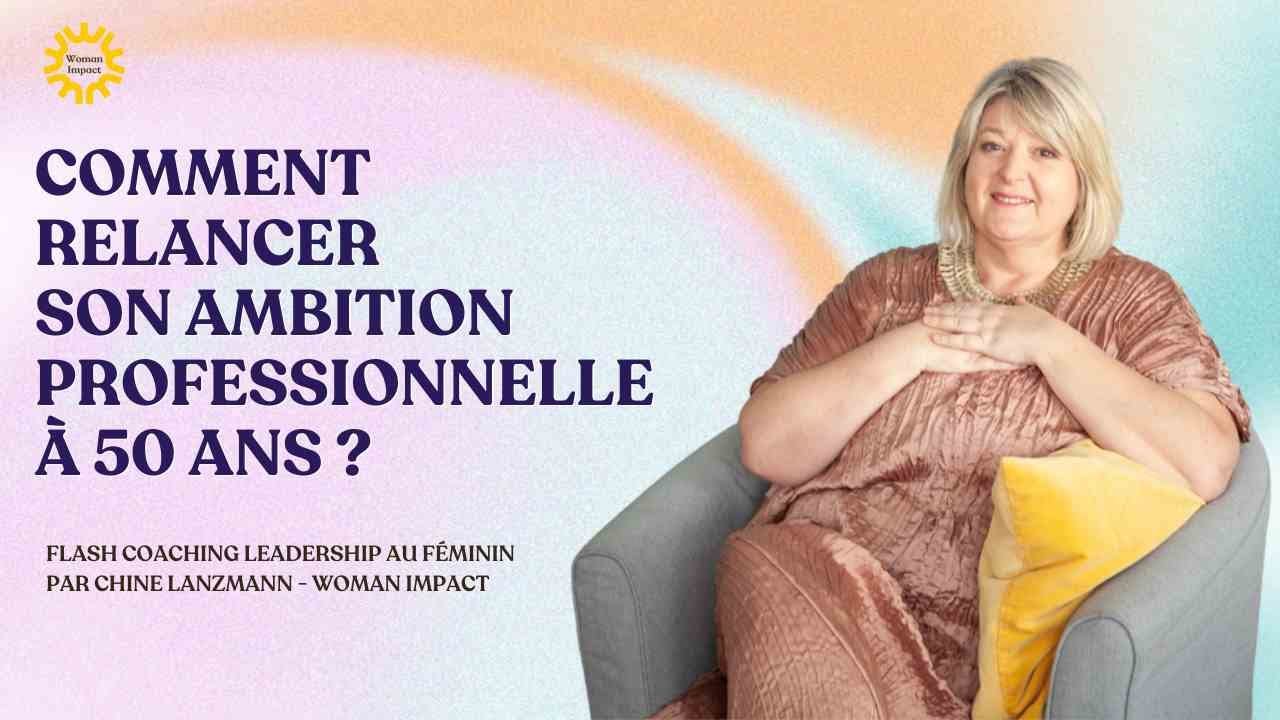 Comment relancer son ambition professionnelle à 50 ans ?