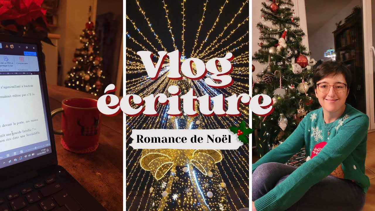 VLOG ECRITURE : Objectif - finir ma romance avant Noël