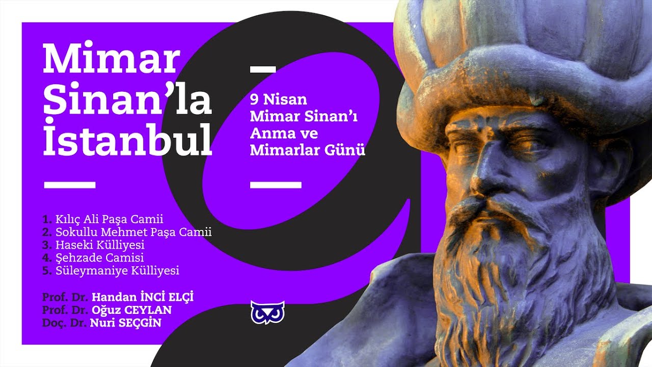 9 Nisan Mimar Sinan’ı Anma ve Mimarlar Günü - MSGSÜ