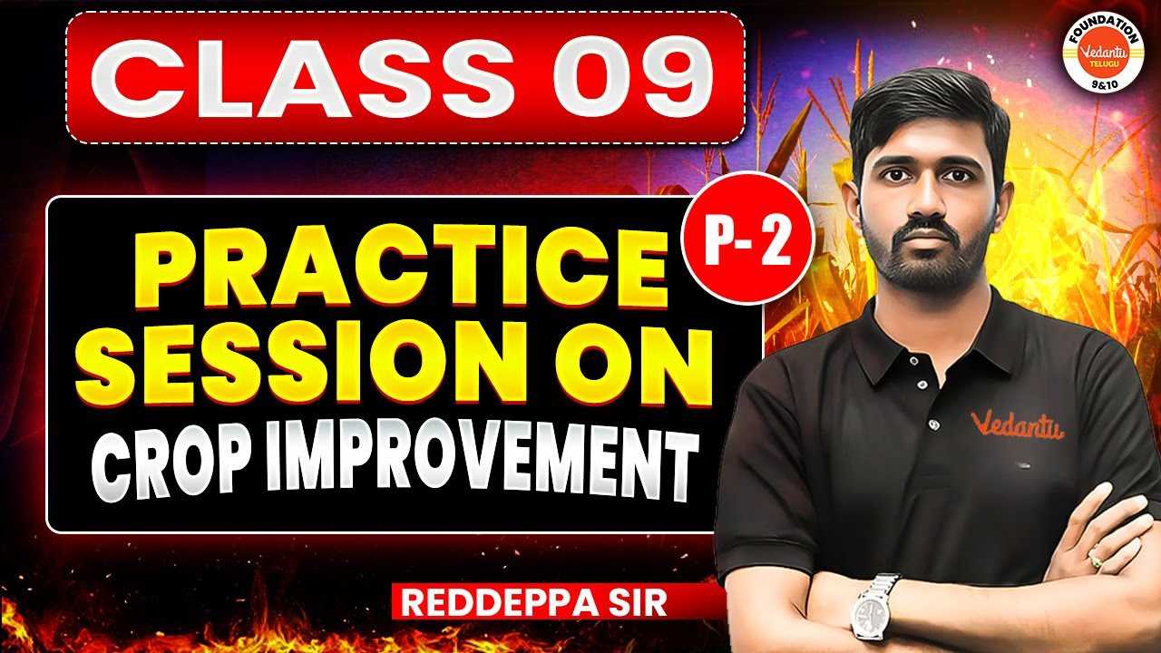 Top Most Important Practice Questions: Crop Improvement | Part 2 | Class 9 Biology | Reddeppa Sir