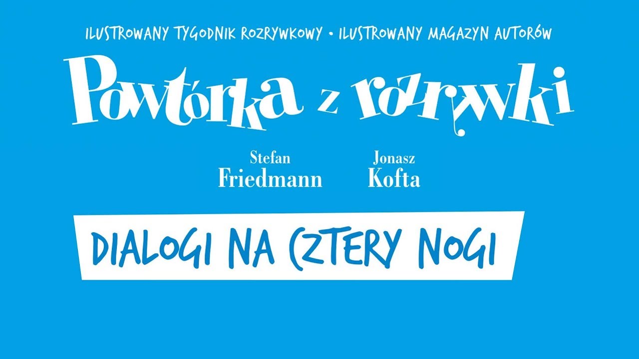 ✭ Powtórka z Rozrywki ✭ Dialogi na cztery nogi - Gdzież to się podziałeś, przyjacielu?