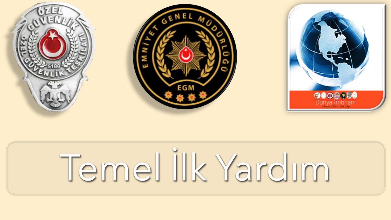 ÖGG / TEMEL İLK YARDIM / ÖZEL GÜVENLİK