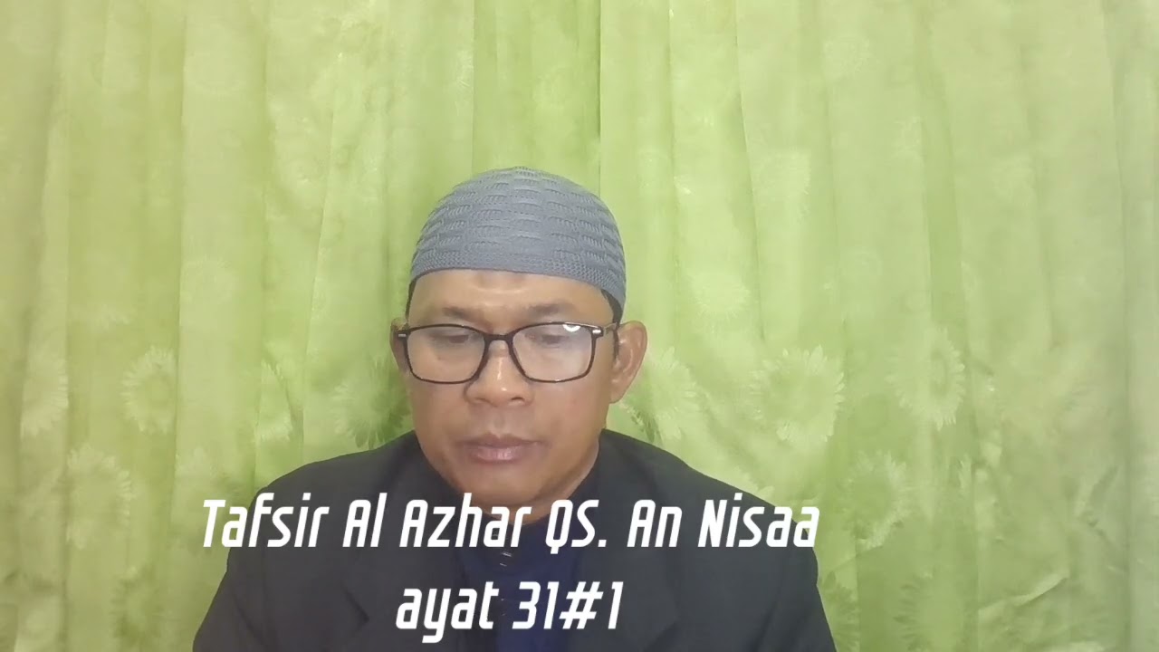Tafsir Al Azhar QS. An Nisaa ayat 31#1