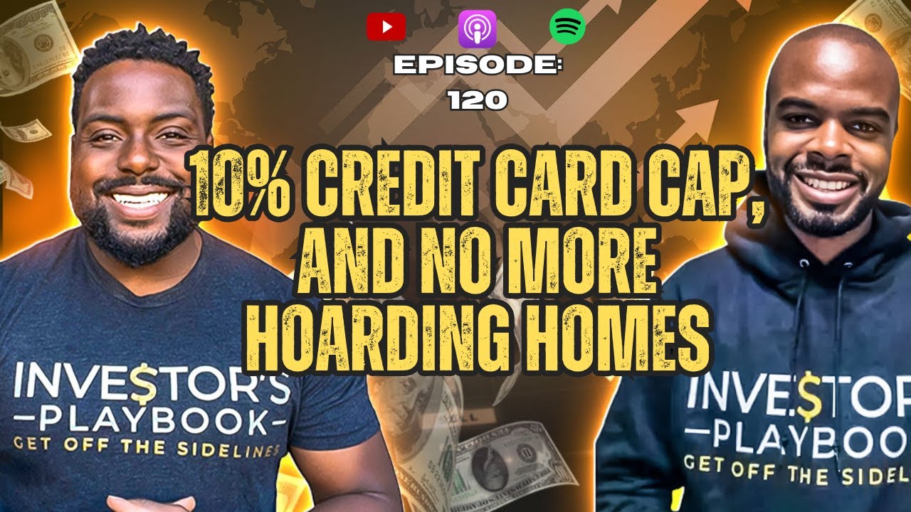 IP #120: Trump Changes in Q1 - 10% Credit Card Cap, Blocking Big Business From Purchasing Homes