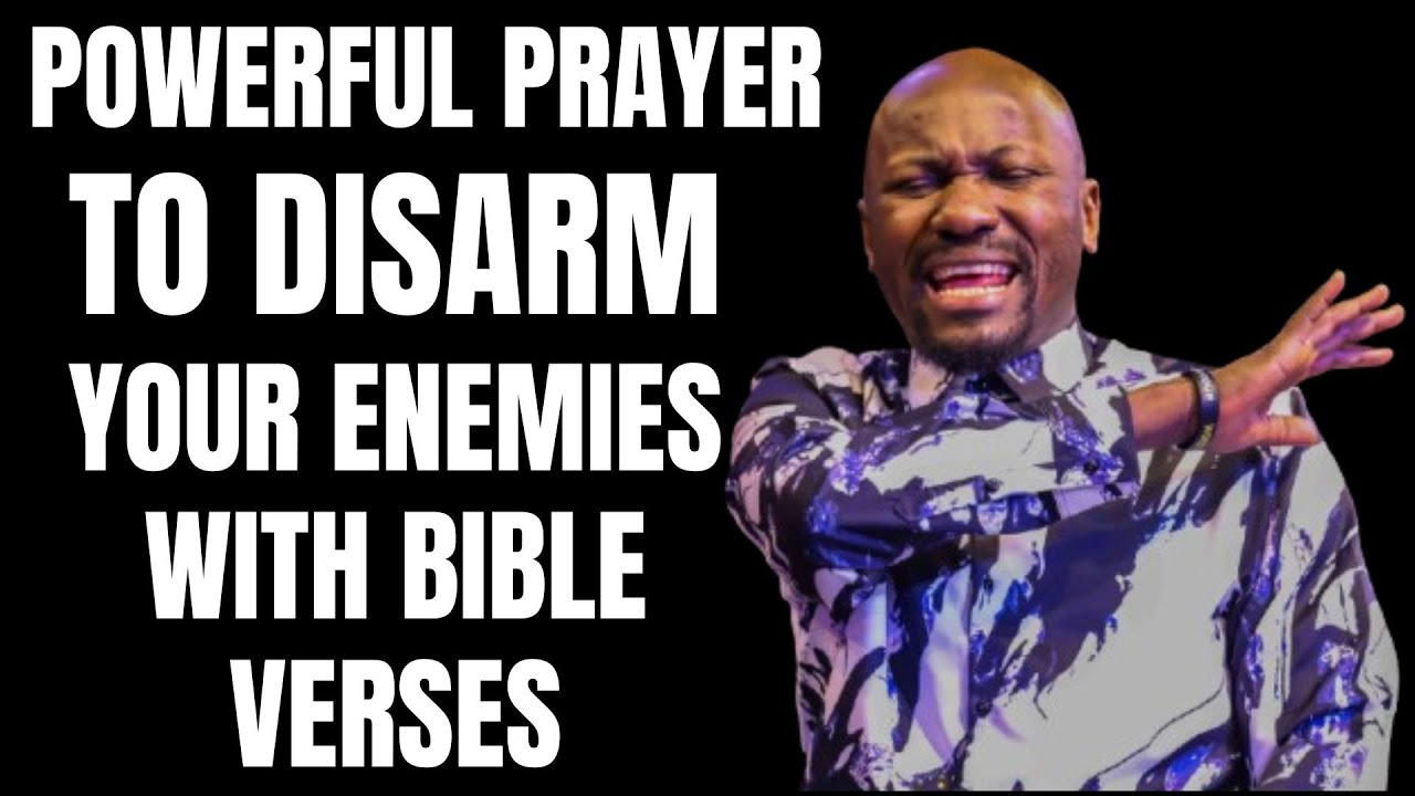 Powerful Prayer To Disarm Your Enemies With Bible Verses by Apostle Johnson Suleman Live Today