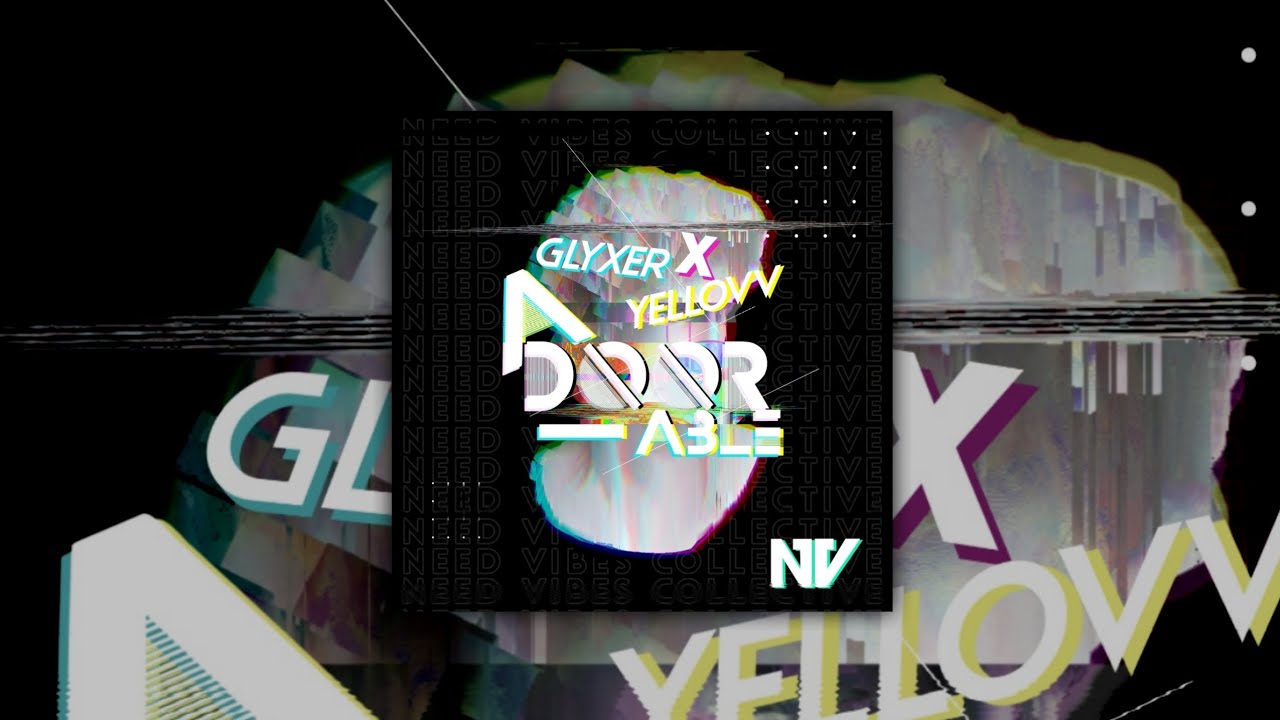 @glyxer7734 X YELLOVV - A-DOOR-ABLE ( NEEDVIBES COLLECTIVE)