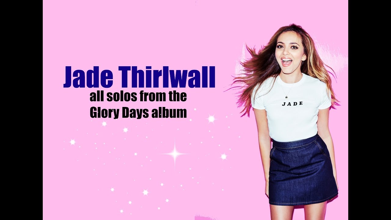 Jade Thirlwall - Solos from Glory days album (with lyrics)