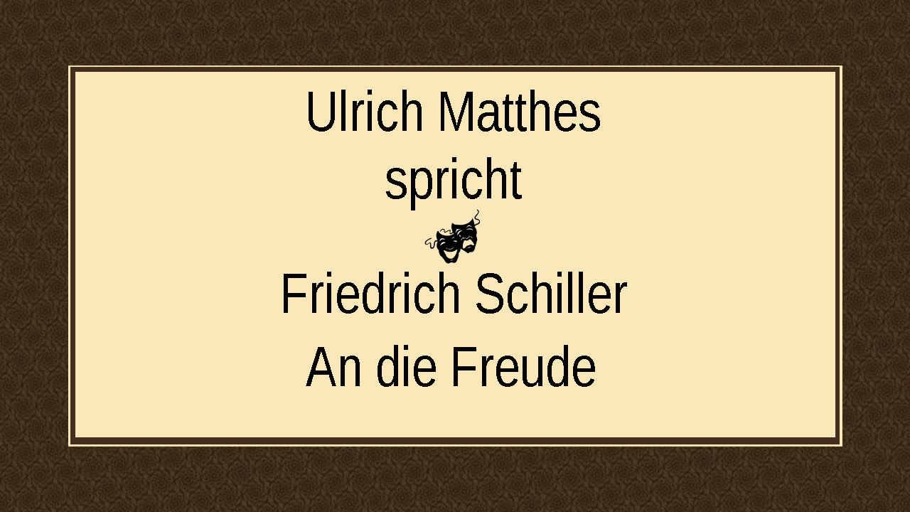 Friedrich Schiller „An die Freude“ (1785) I