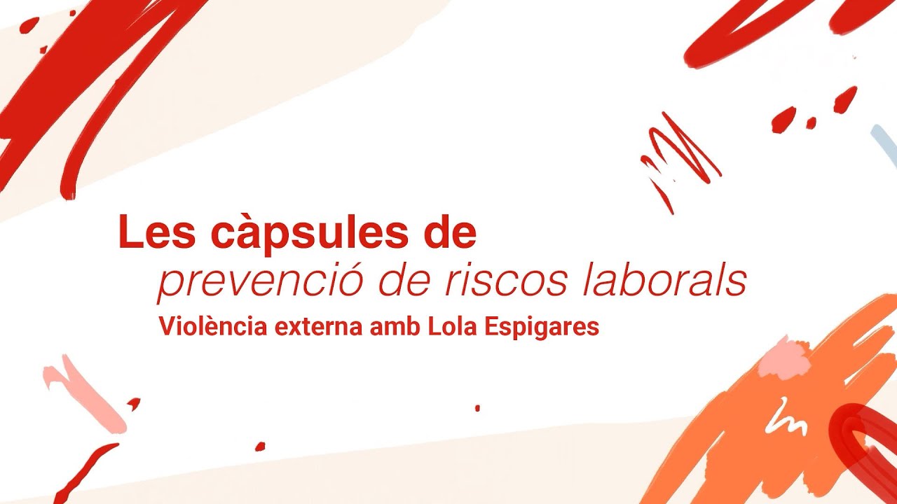 Càpsules de prevenció de riscos laborals: Violència externa amb Lola Espigares