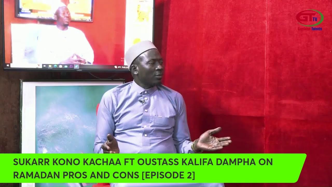 SUKARR KONO KACHAA FT OUSTASS KALIFA DAMPHA ON RAMADAN PROS AND CONS [EPISODE 2]