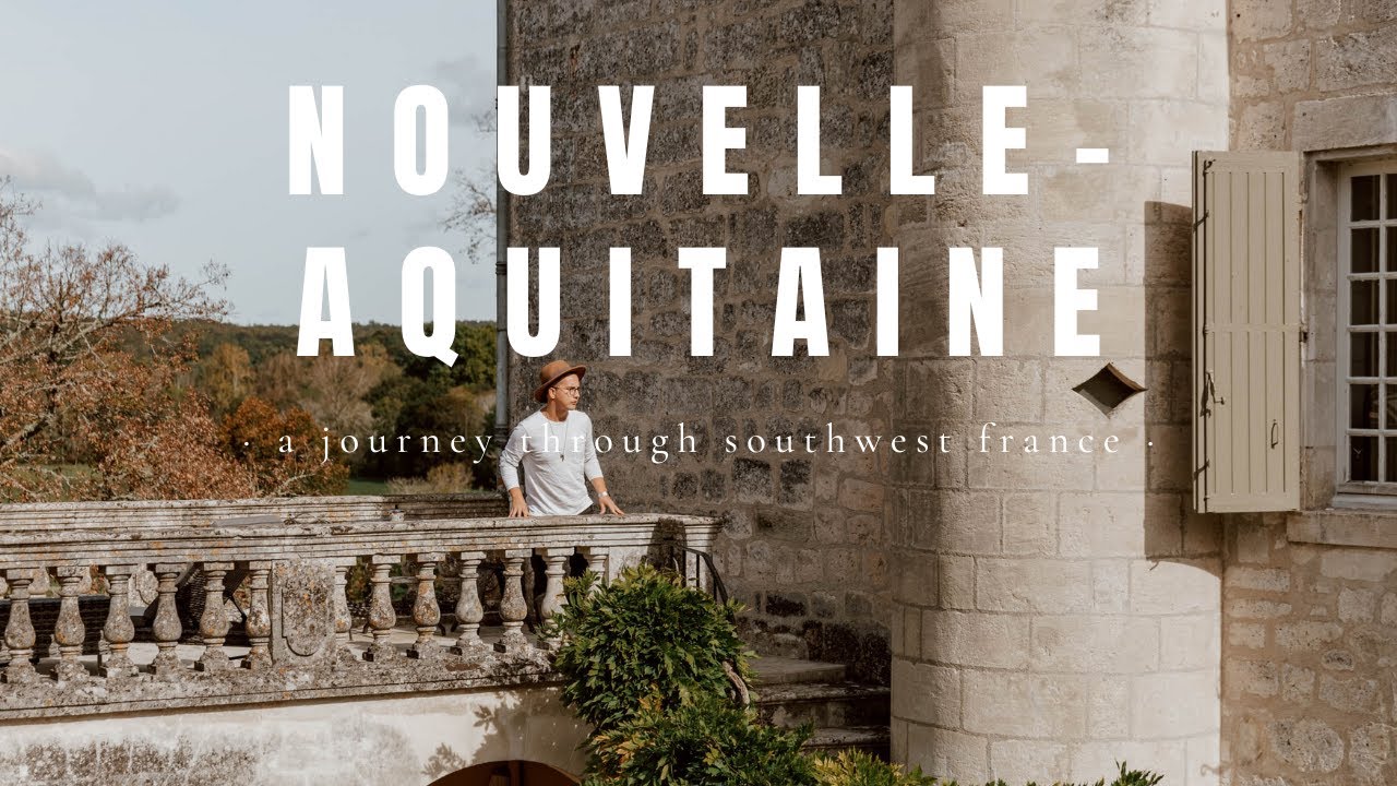 A Journey Through Nouvelle-Aquitaine | A Southwest France Travel Video