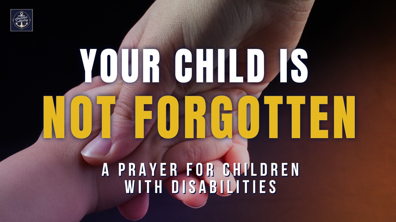 Powerful Prayer For Parents Of Children With Disabilities | God Of Miracles