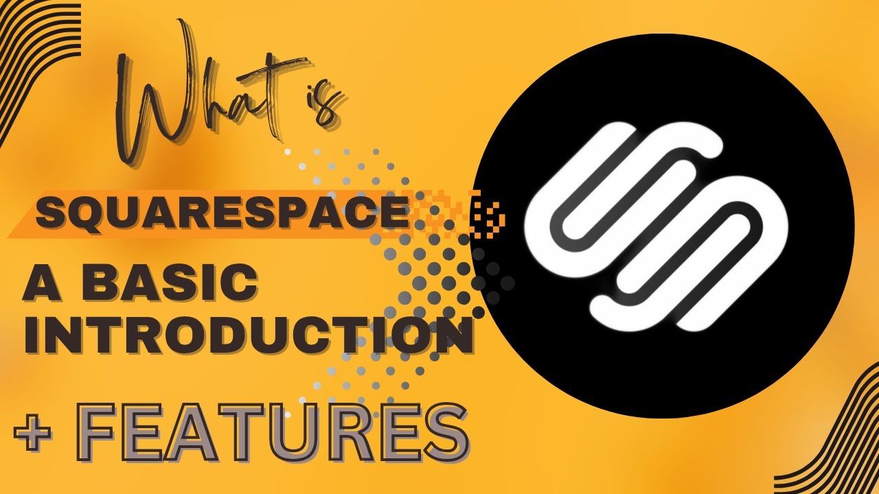WHAT IS SQUARESPACE? A BASIC INTRODUCTION WITH IT'S SPECIAL FEATURES l BEGINNERS GUIDE