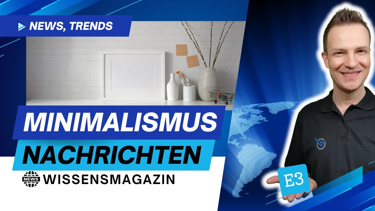 Minimalismus News 2025: 5 neue Trends, die dein Leben ver&auml;ndern! (E3)