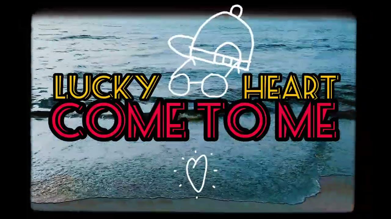 Lucky Heart - Come to me (On the Beach Clip)