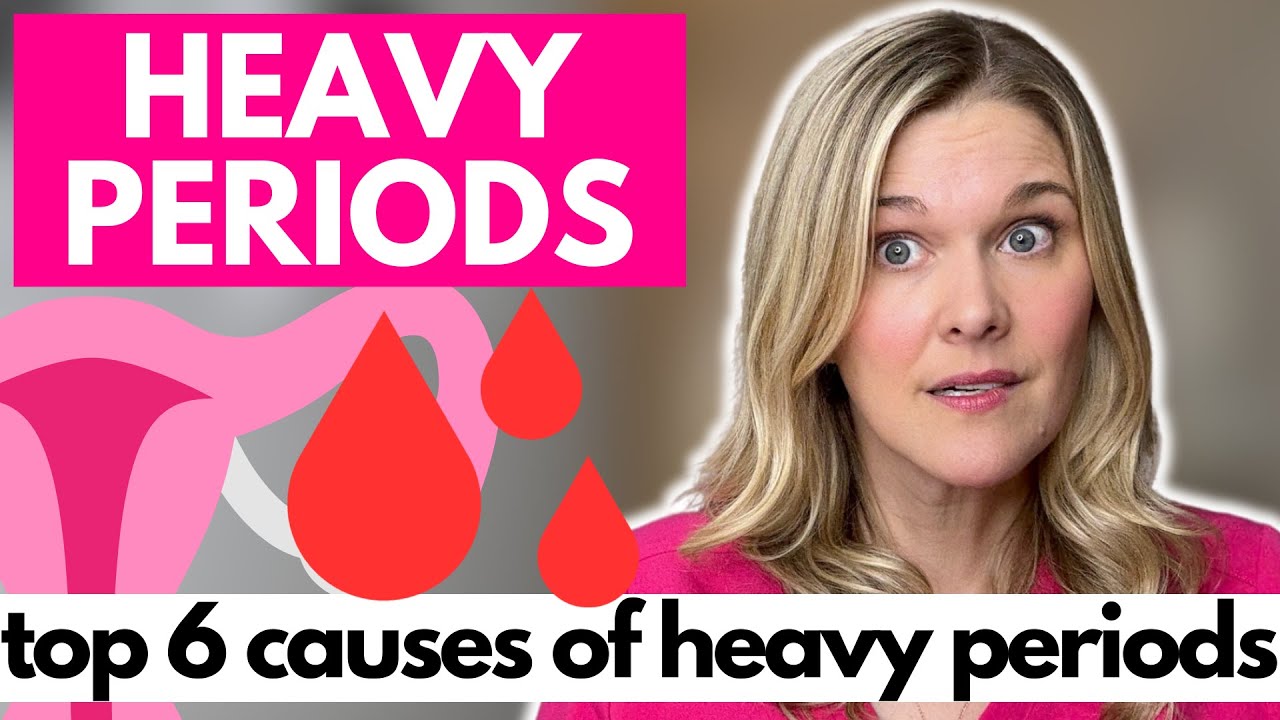 Heavy Periods: 6 Causes of Heavy Menstrual Bleeding