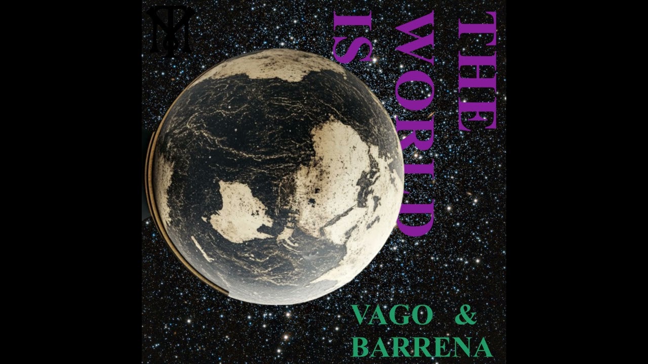 1. THE WORLD IS MINE - VAGO & BARRENA