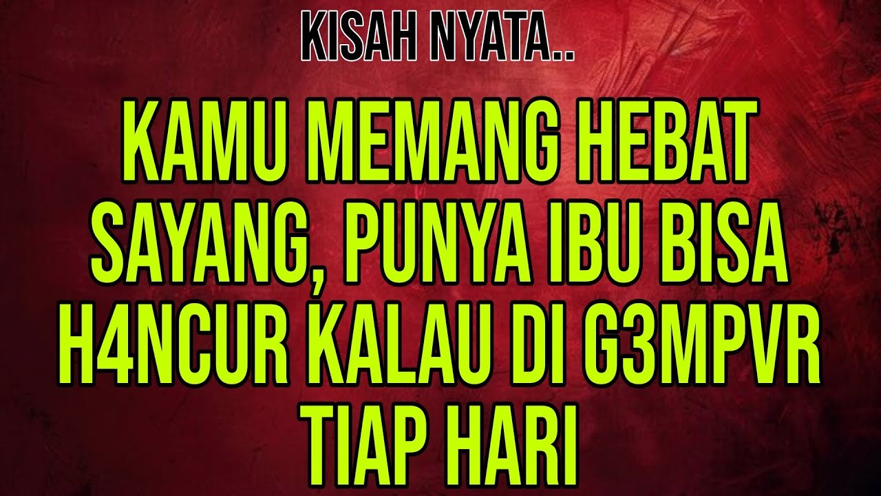 Tapi Ibu Mau Kan Kalau Setiap Hari - Kisah Nyata