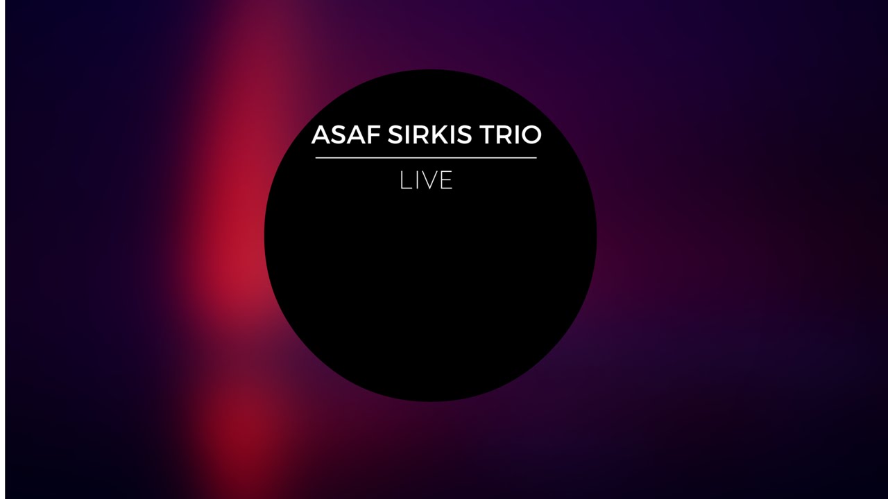 Asaf Sirkis Trio, Dream Sister (2013)