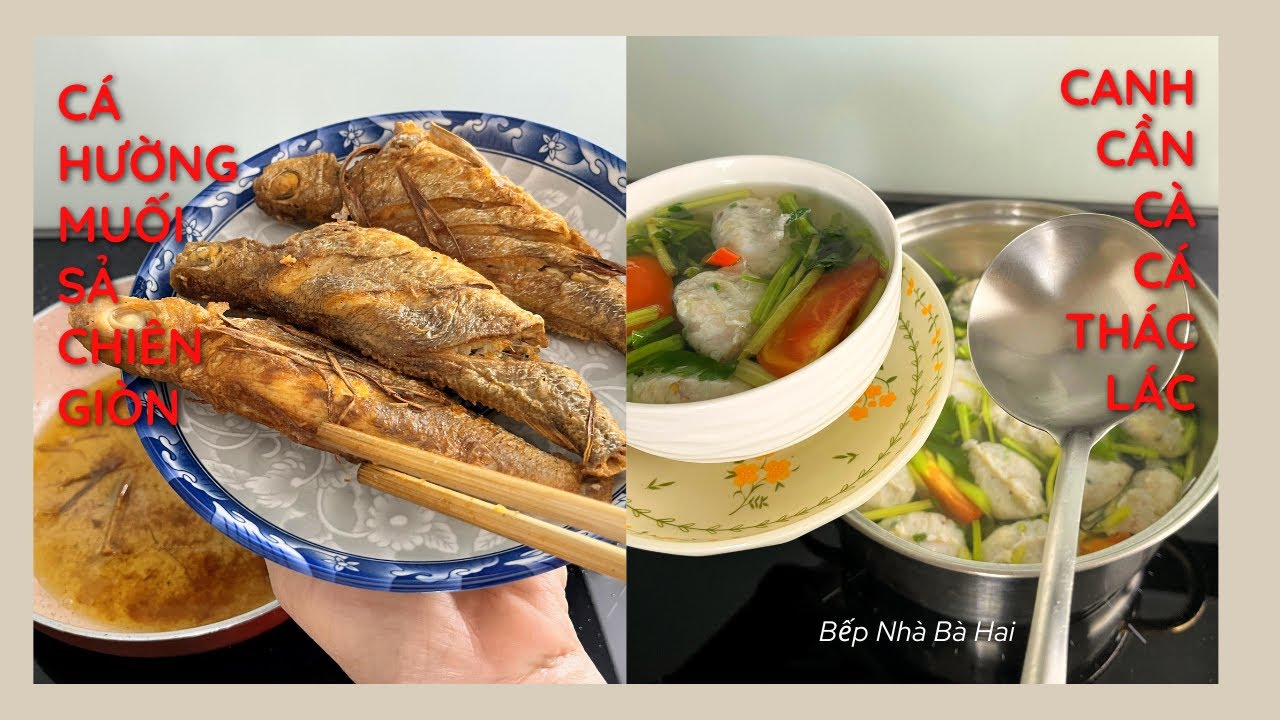 Cá hường muối sả chiên giòn & Canh cần cà cá thác lác | Hôm nay ăn gì?