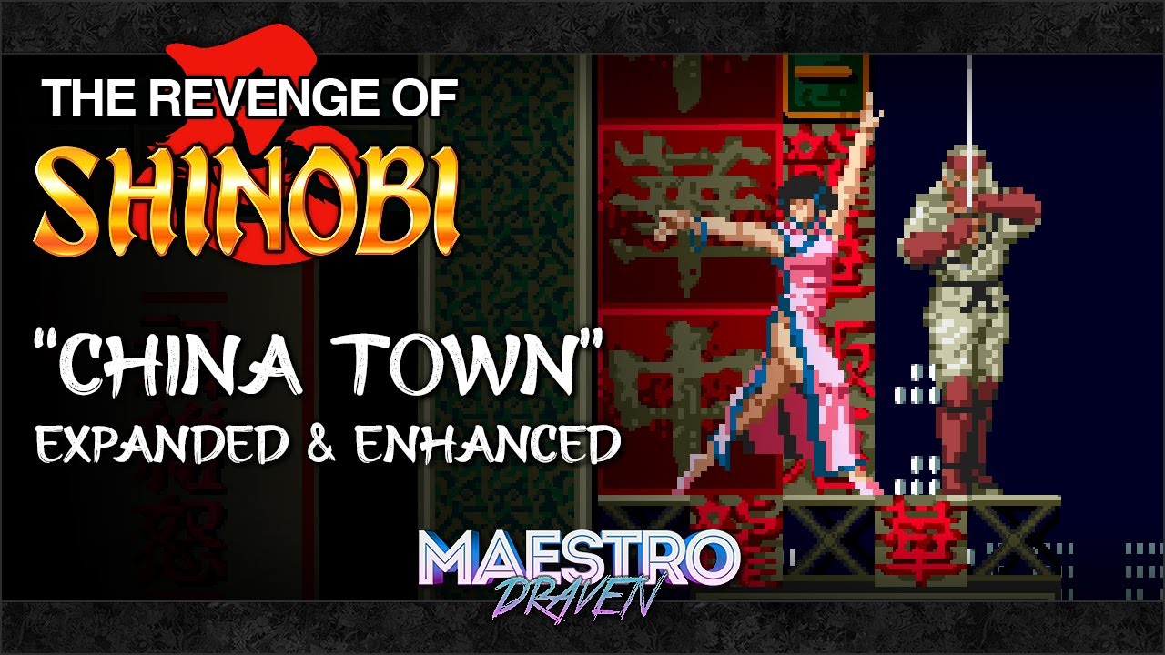 China Town (Expanded & Enhanced) • THE REVENGE OF SHINOBI