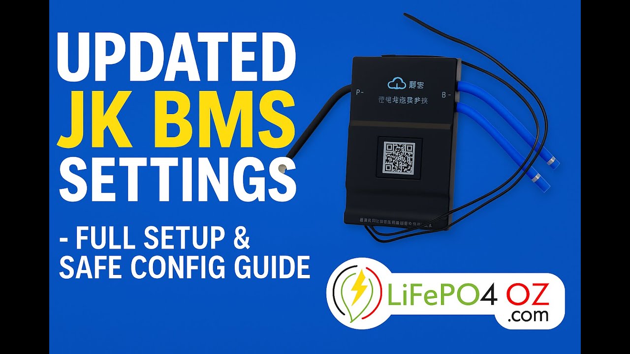 UPDATED JK BMS Settings – Full Setup & Safe Config Guide