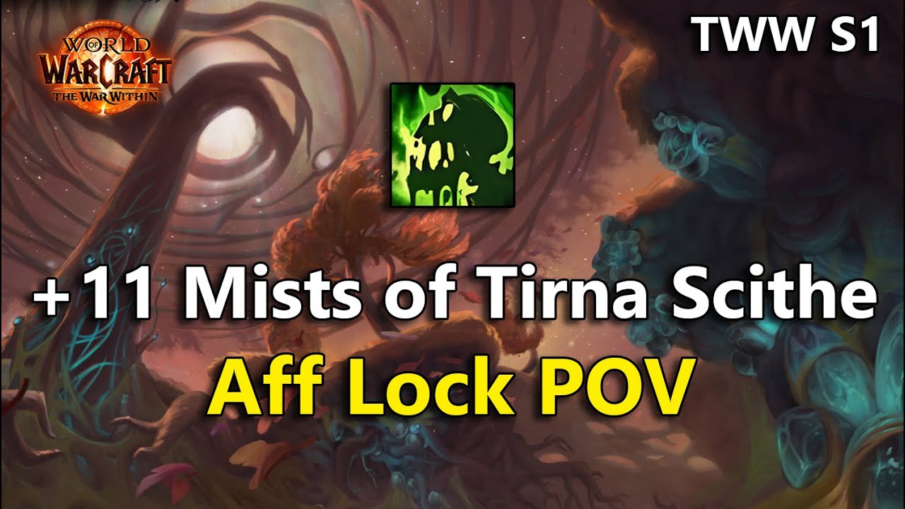 Mists of Tirna Scithe +11 Affliction Warlock POV | TWW Season 1 M+