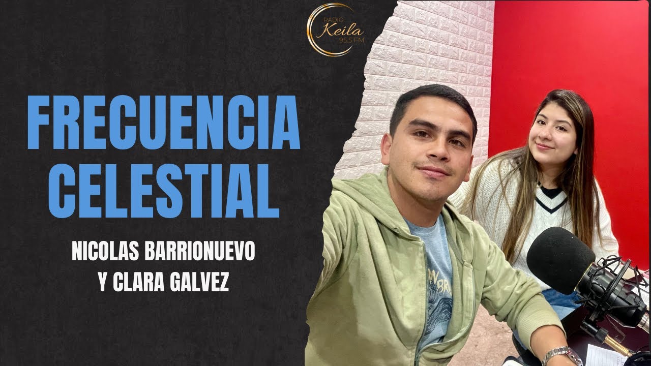 011 Frecuencia celestial . Nicolas Barrionuevo y Clara Galvez @RadioKeila 95.5 fm