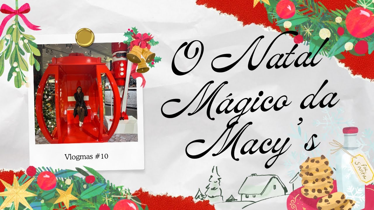 VITRINE DE NATAL DA MACY'S E FEIRINHA DE NATAL | #VLOGMAS10 | EDUDA
