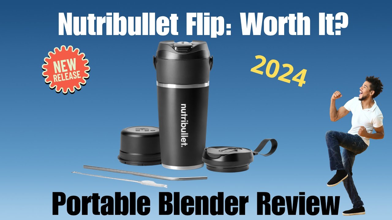 Is the New Nutribullet Flip the Best Portable Blender of 2024? My Honest Review
