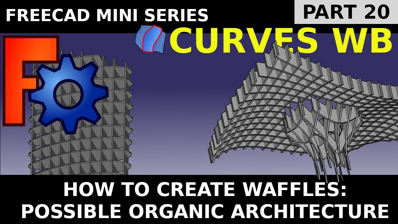 Learn FreeCAD Curves Workbench 20: Building Waffle Structures and Lattice Slabs Organic Architecture