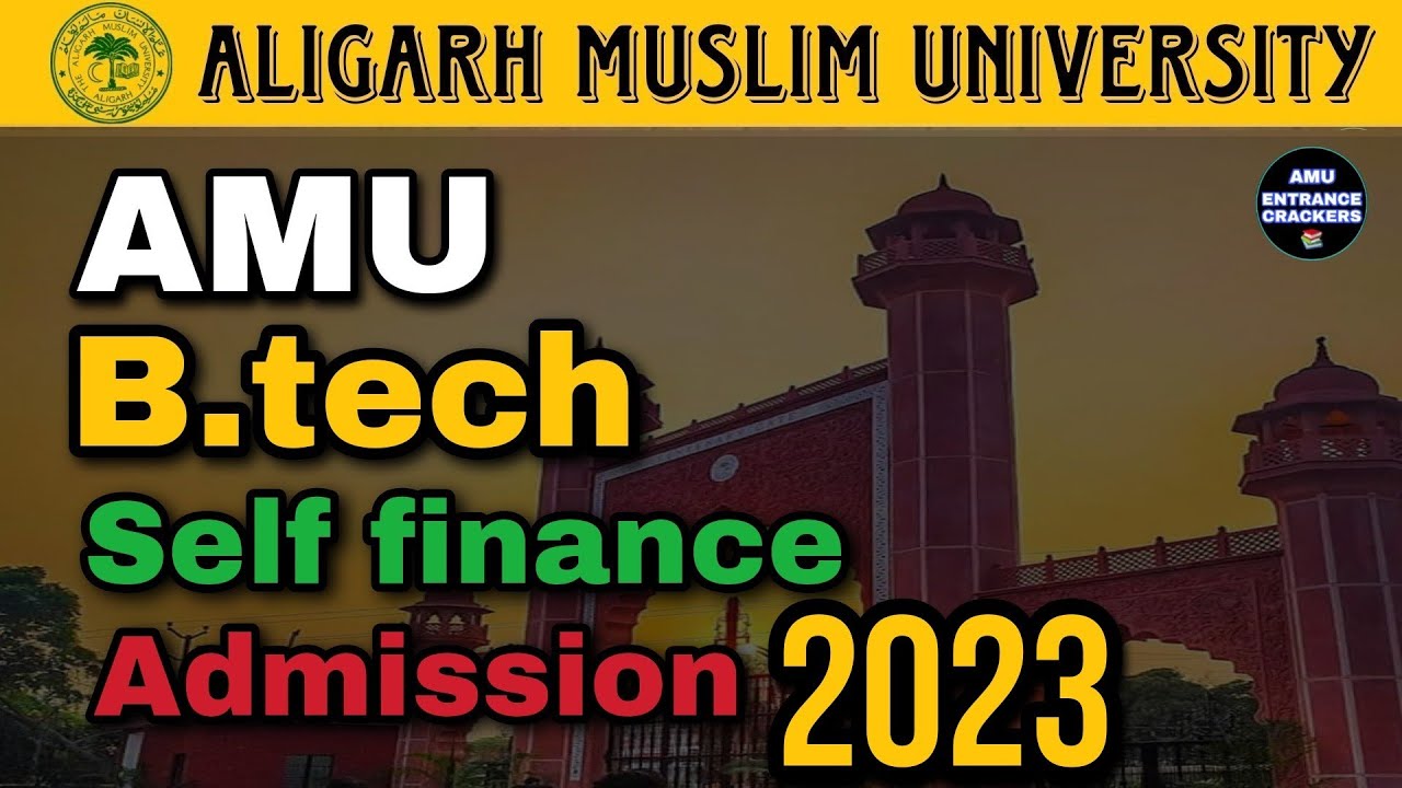 amu b.tech Self finance admission |  admission process | cutoff | campus placement |