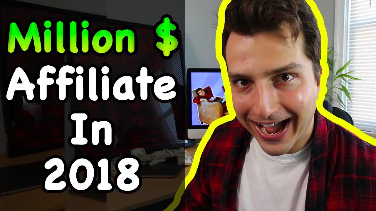 How to Become an Affiliate Marketing Millionaire In 2018 (While Being The World's WORST Salesman)