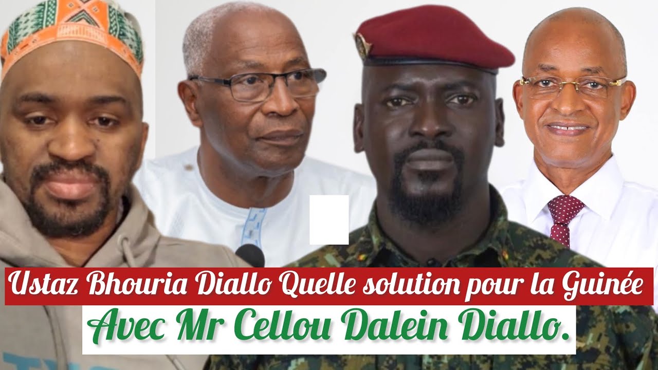 Ustaz Bhouria Diallo ” Quelle solution pour la Guinée avec Mr Cellou Dalein Diallo ….