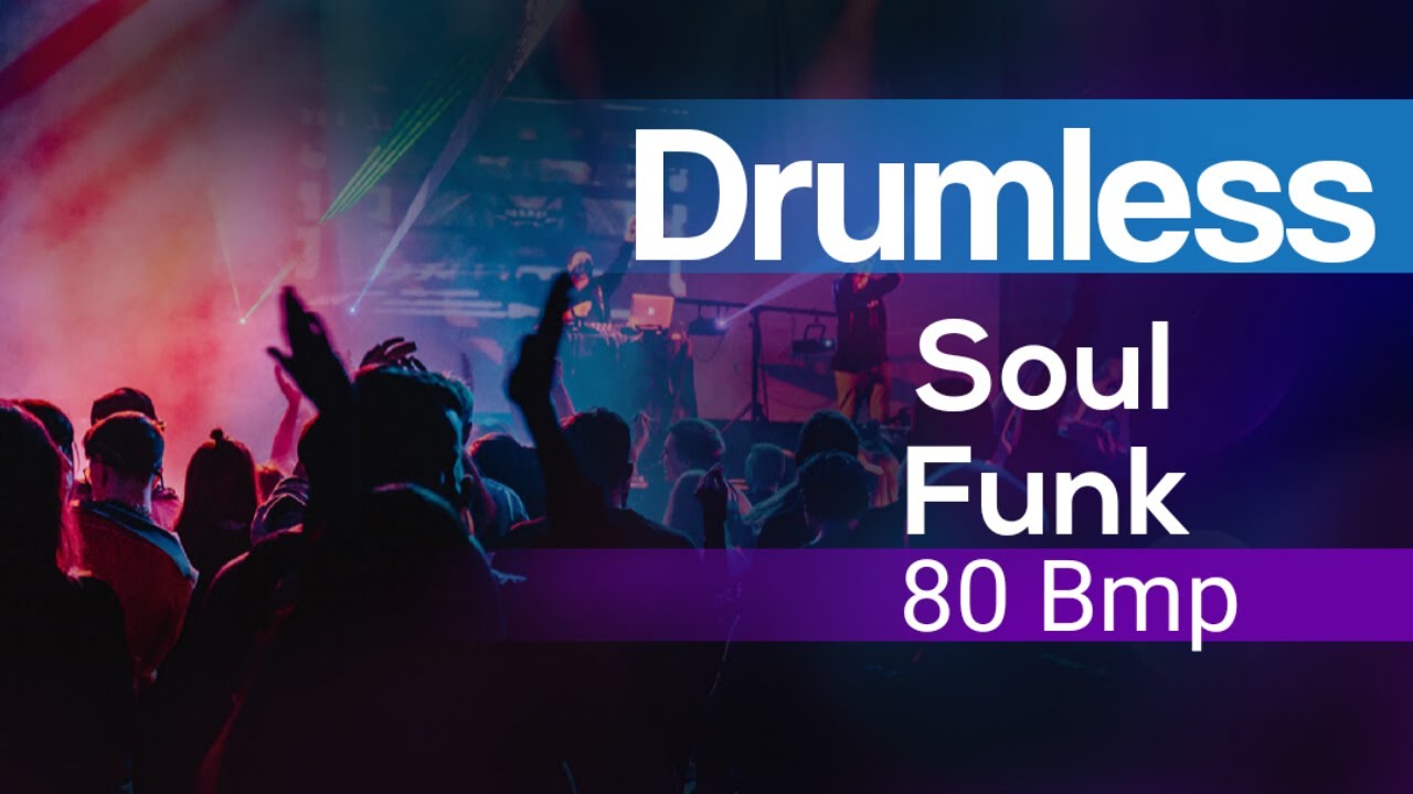 Funk Soul Drumless Tracks , No Drums Funk Soul track 80 Bpm