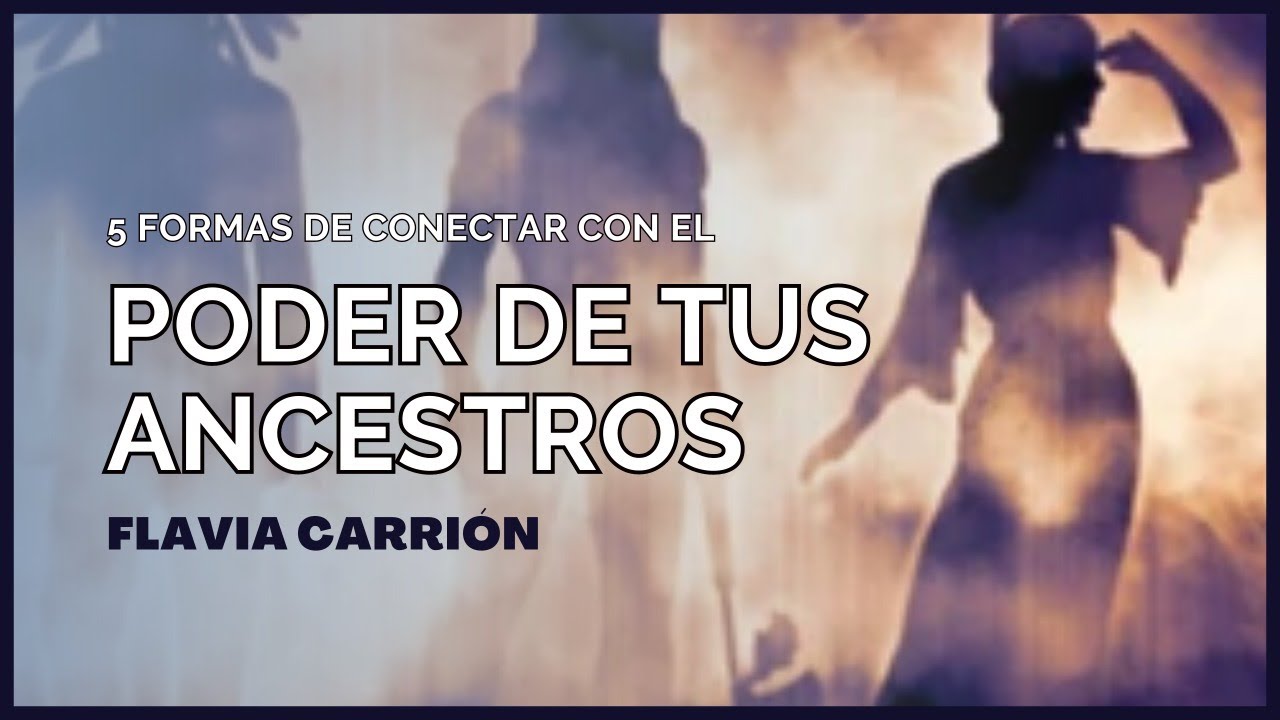 Masterclass gratuita: 5 formas de conectar con tus ancestros