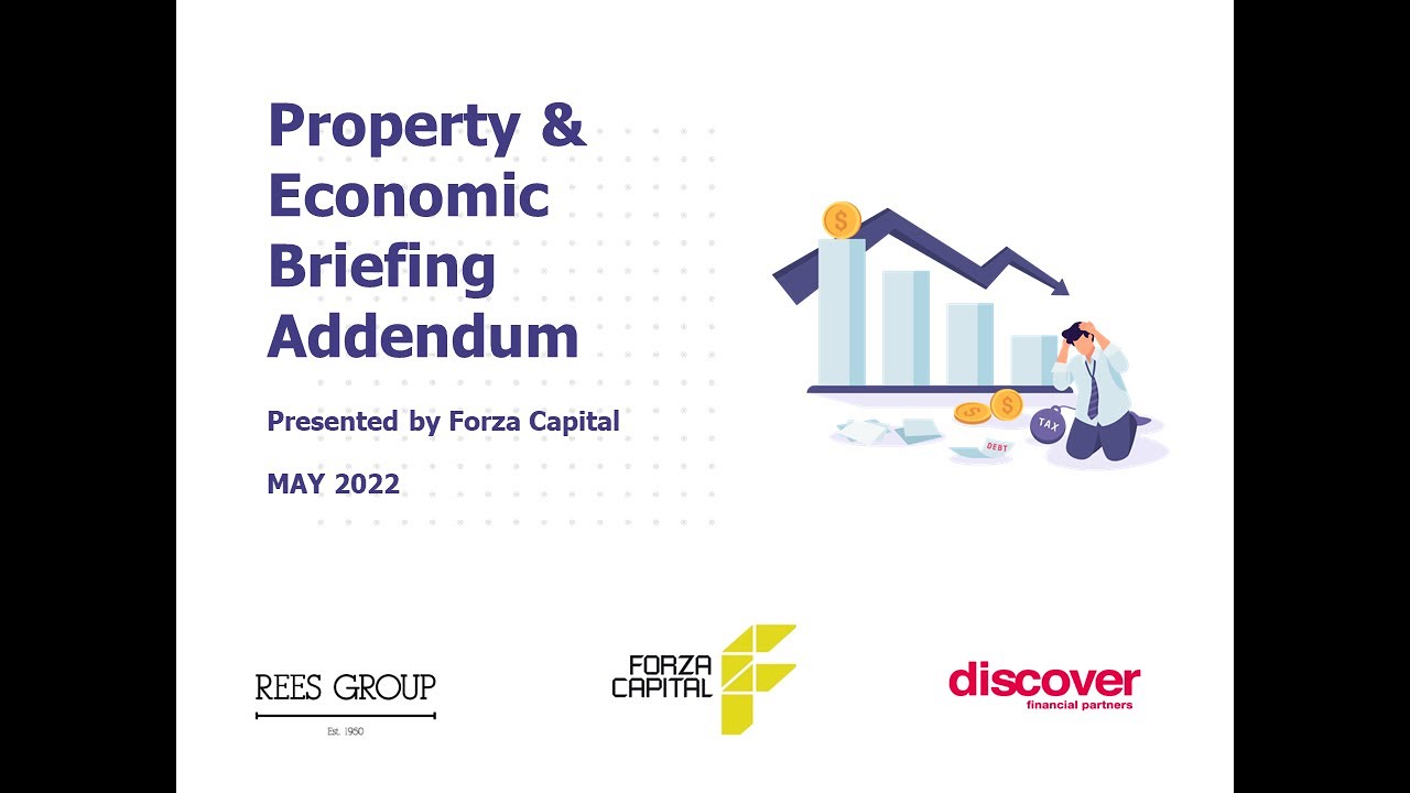 Property & Economic Briefing Addendum May 2022