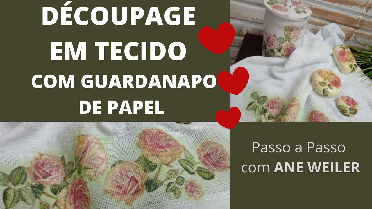 DÉCOUPAGE EM TECIDO COM GUARDANAPO - PASSO A PASSO COM ANE WEILER