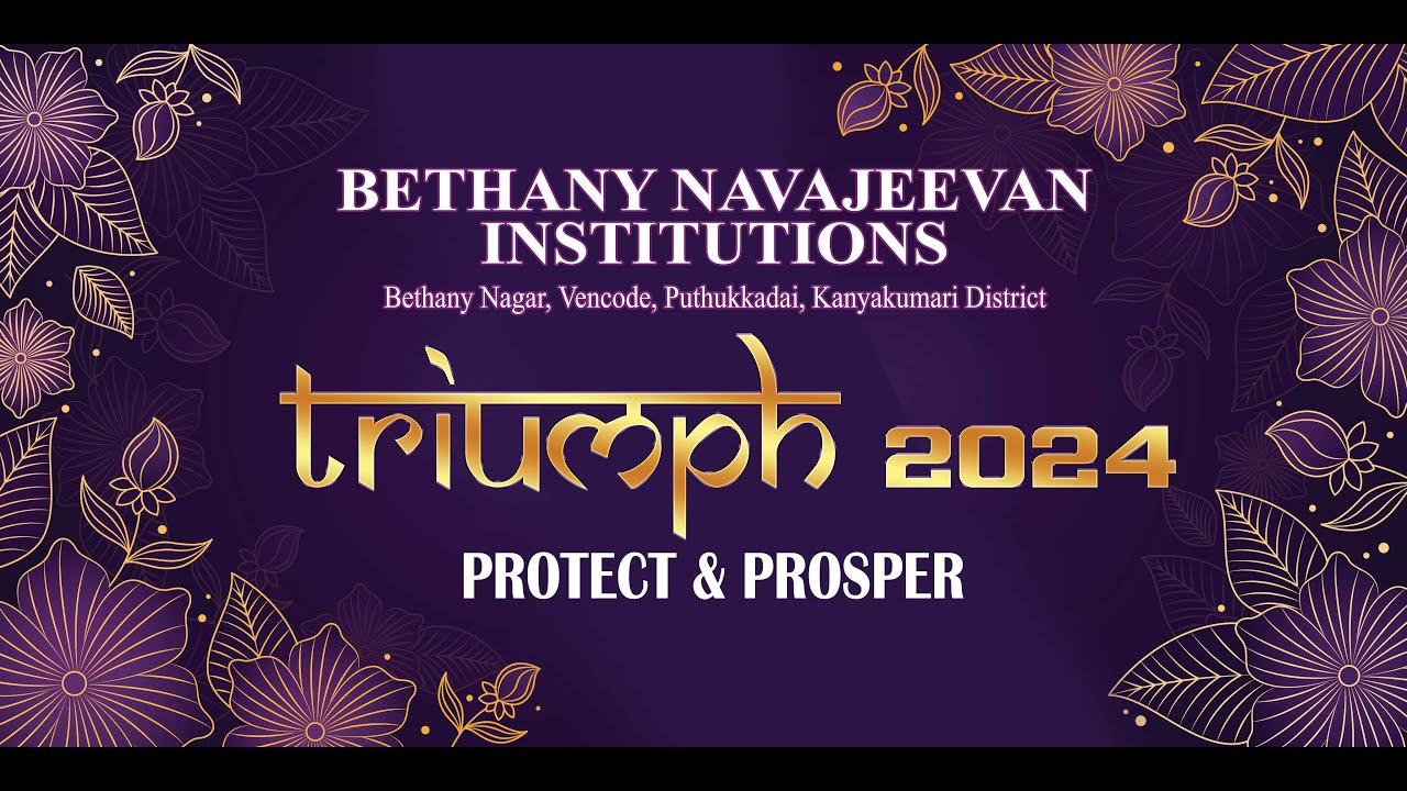 Bethany Navajeevan Institutions , Vencode , Puthukadai. 17 th Annual Day Celebration - TRIUMPH 2024.
