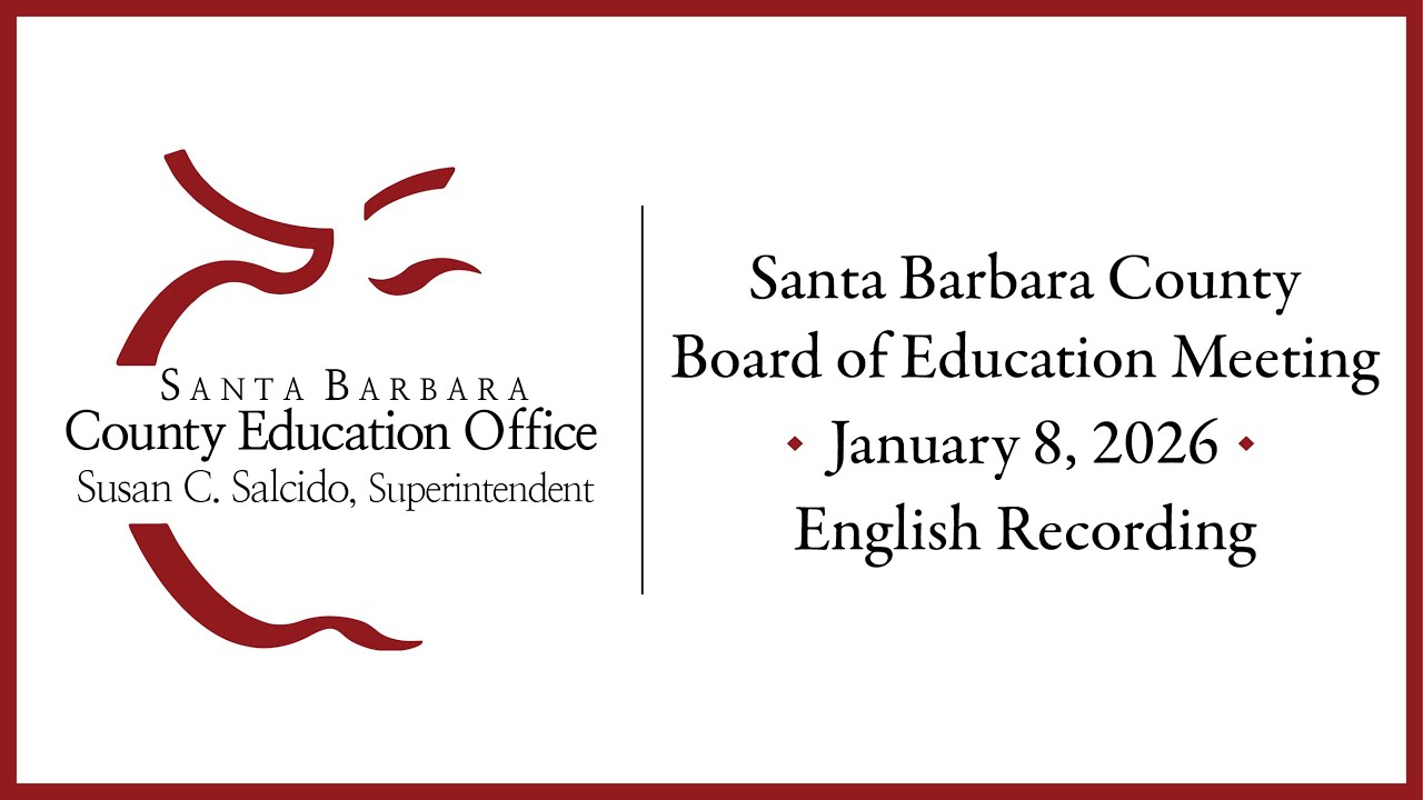 Santa Barbara County Board of Education Meeting January 8, 2026