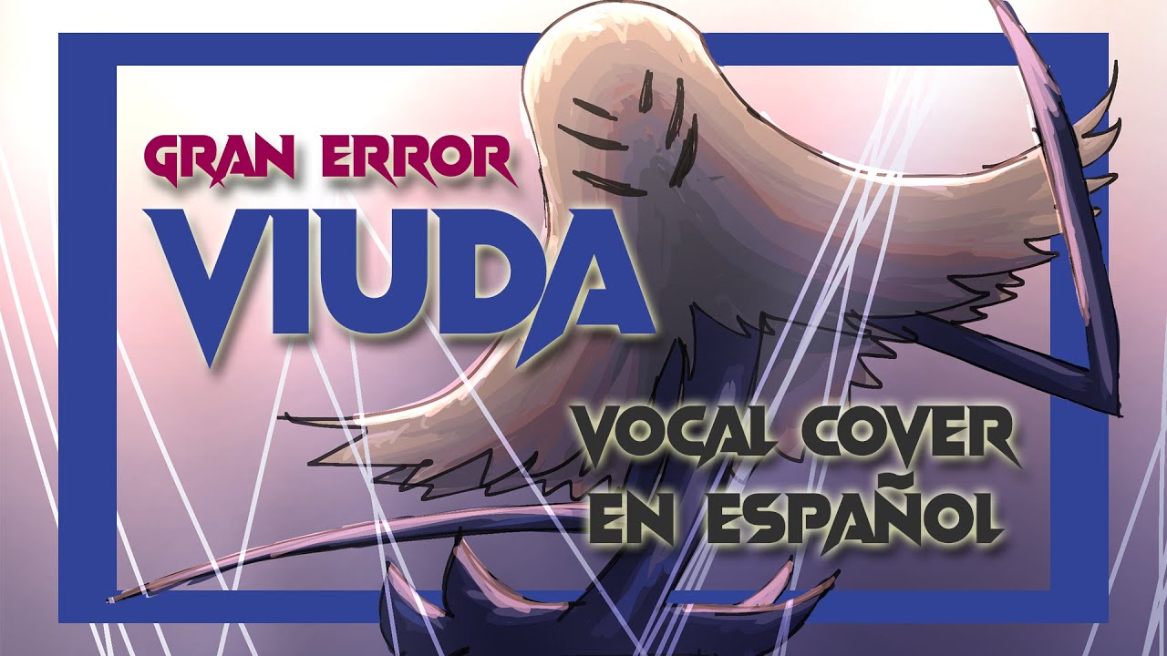 Hollow Knight Silksong - Gran Error [Viuda/Widow] (Vocal Cover en Español)