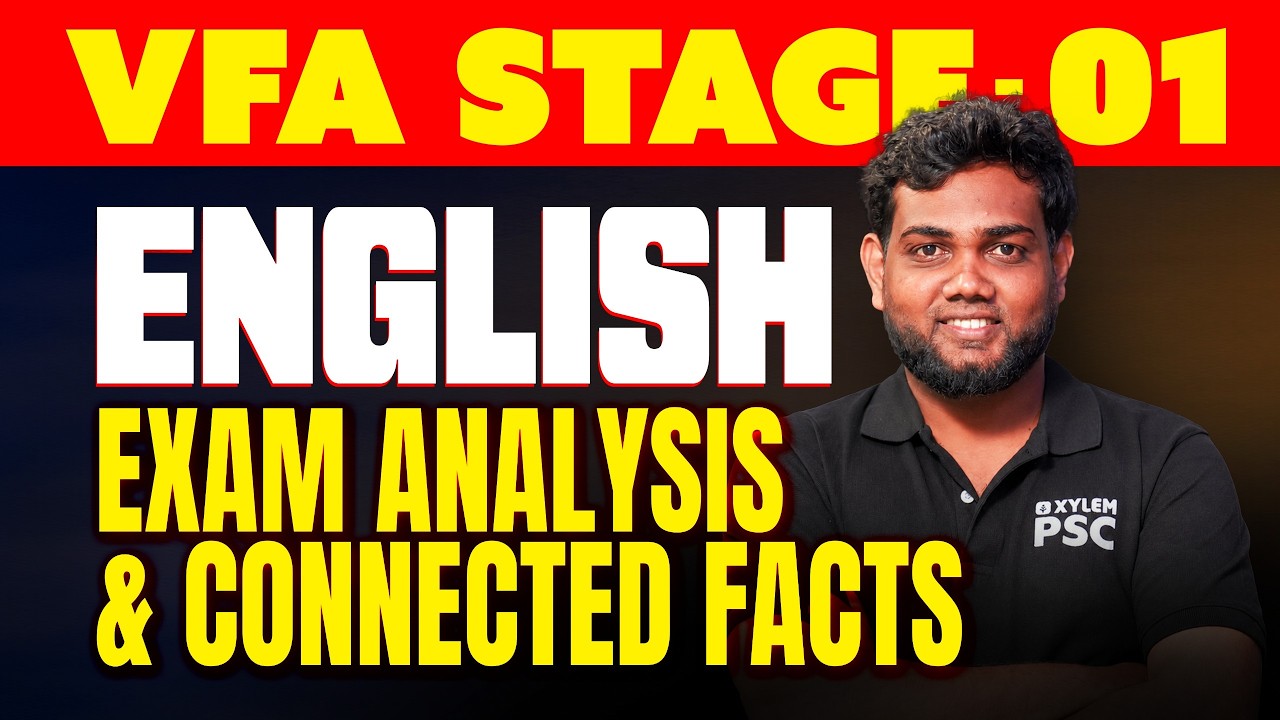 VFA STAGE 01 - ENGLISH EXAM ANALYSIS & CONNECTED FACTS | Xylem PSC