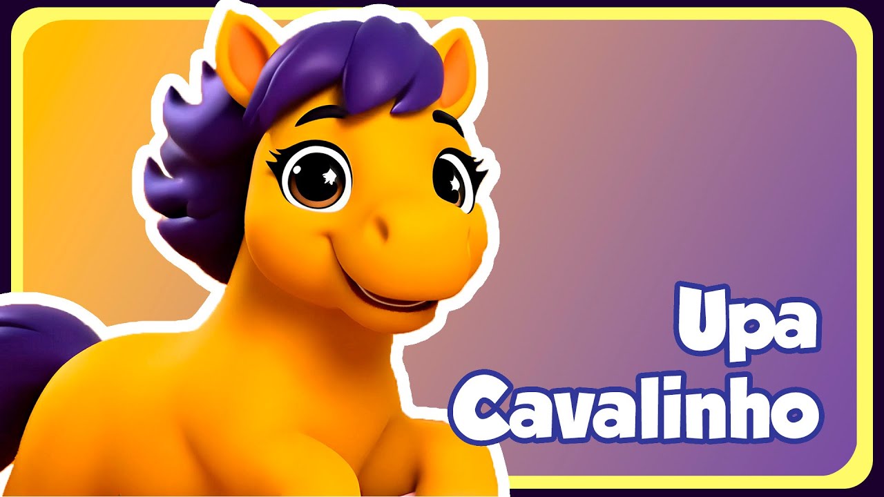 UPA CAVALINHO - Música Infantil - OFICIAL