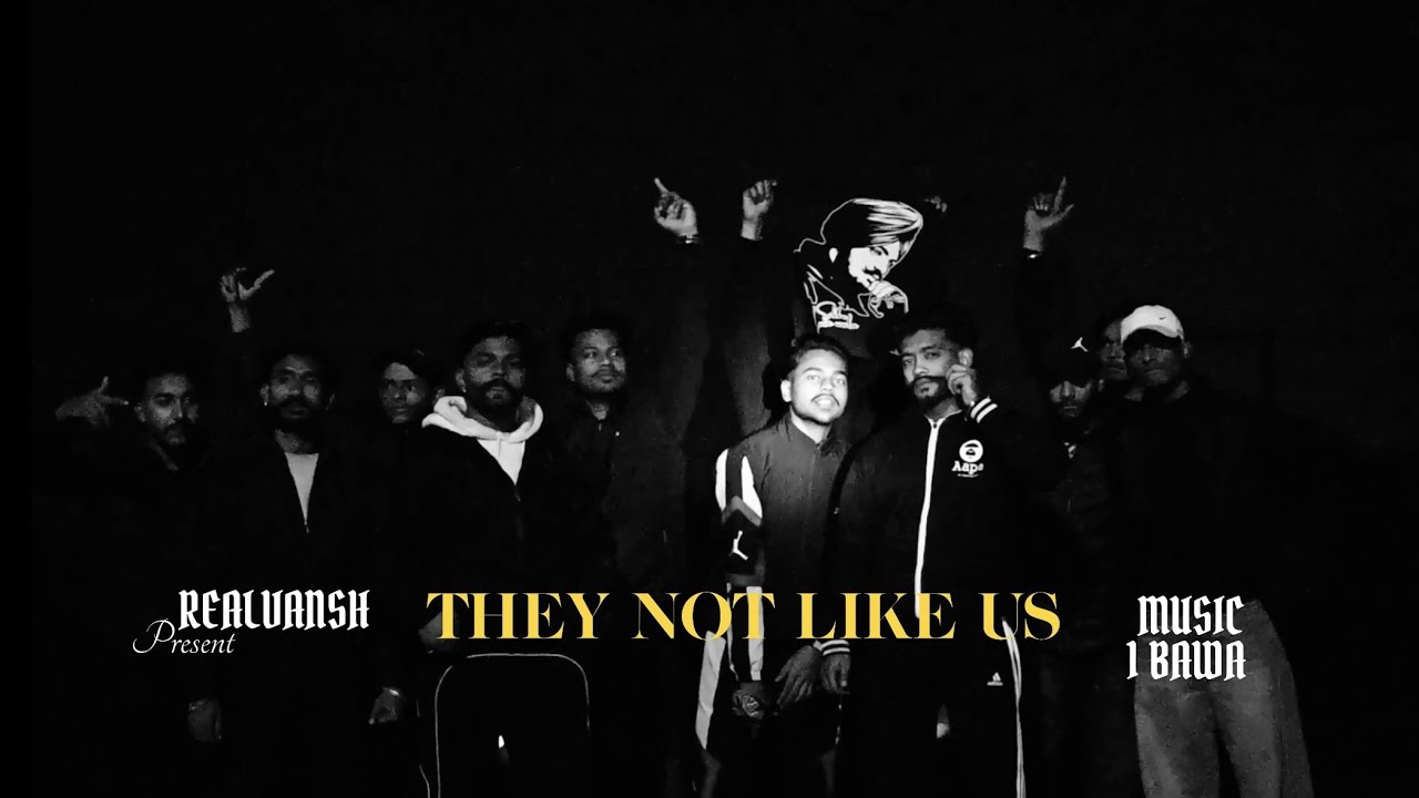 THEY NOT LIKE US ( MUSIC VIDEO ) REAL VANSH ft.1BAWA | LATEST PUNJABI SONG 2026