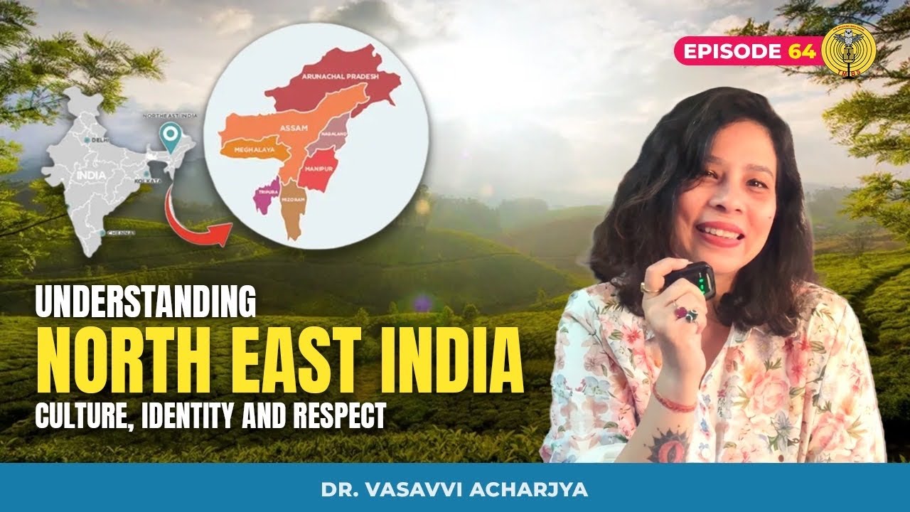 Understanding North East India: Culture, Identity & Ending Discrimination