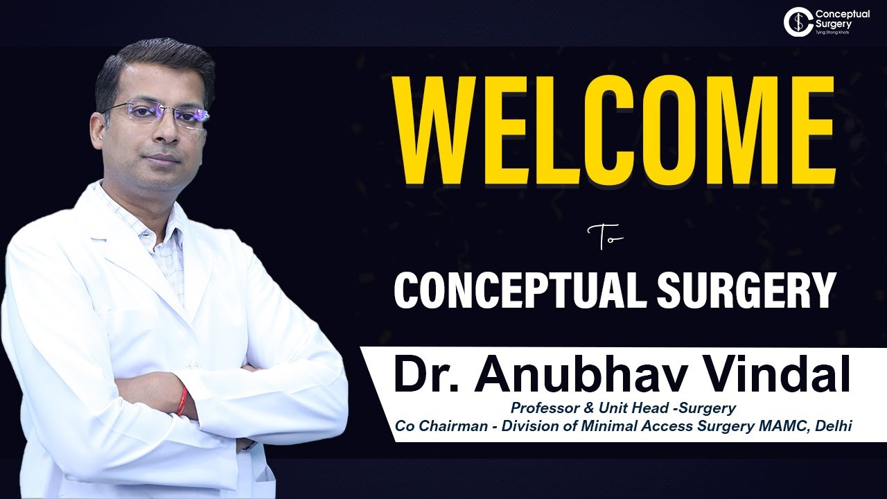 Welcome To Conceptual Surgery Dr. Anubhav Vindal